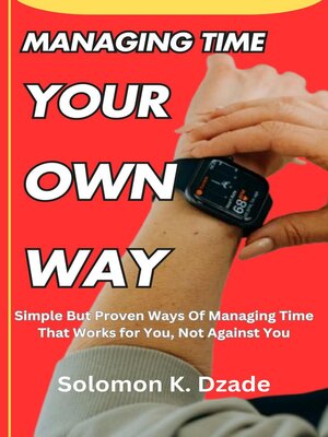 cover image of Managing Time  Your  Own  Way